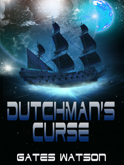 Title details for Dutchman's Curse by Gates Watson - Available